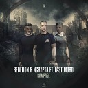 Rebelion Ncrypta feat Last Word - Rampage