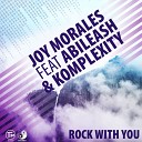 Joy Morales feat Abileash Komplexity - Rock With You