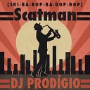 Dj Prodigio - Ba Bop Ba Dop Bop Extended Mix