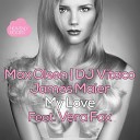 Max Olsen DJ Vitaco James M - My Love Original Mix