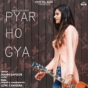 Mann Kapoor - Pyar Ho Gya
