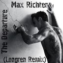 Max Richter - The Departure Longren Remix
