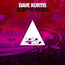 Dave Kurtis - Clap Ya Hands Original Mix
