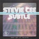 Stevie Cee Subtle - Don t Get It Twisted Original Mix