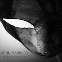 John Manhard - I Worship The Divine Original Mix