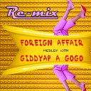 RE MIX - Foreign Affair Medley with Giddyap a Go Go Meneaito Dance…