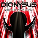 Dionysus - Never Coming Down Extended Mix
