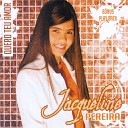 Jacqueline Perez - Tua Gl ria em Mim