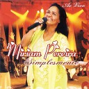 Miriam Pereira - Erga as M os