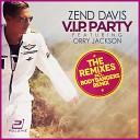 Zend Davis ft Orry Jackson - V I P Party Radio Edit