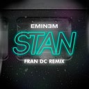 Eminem - Stan Fran DC Remix