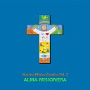 Alma Misionera - Sen or Permite que te Hable Hoy
