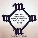 Kanye West Feat Theophilus London Allan Kingdom Paul… - All Day Dmitry Ko Remix