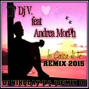 Dj V Feat Andrea Morph - In Cerca Di Te Dj Nikolay D Joemix Dj Remix