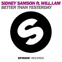 Will I Am Sidney Samson Sidney Samson ft Will i… - Better Than Yesterday Club Mix