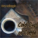 Tony Voltaggio - Gonna Dig A Hole