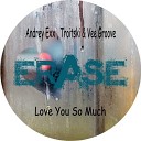 Andrey Exx Troitski Vee Groove - Love You So Much Original Mix
