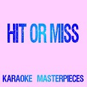 Karaoke Masterpieces - Hit or Miss Originally Performed by Jacob Sartorius Instrumental Karaoke…