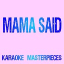 Karaoke Masterpieces - Mama Said Originally Performed by Lukas Graham Karaoke…