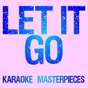 Karaoke Masterpieces - Let It Go Originally Performed by James Bay Instrumental Karaoke…