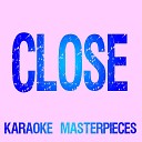 Karaoke Masterpieces - Close Originally Performed by Nick Jonas Tove Lo Instrumental Karaoke…