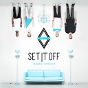 Set It Off - Uncontainable