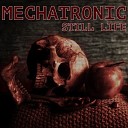 Mechatronic - A Life Pretending