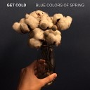 Get Cold - Nothing But Alone