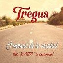 Tregua feat Balta La Desbandada - El Manual de la Verdad