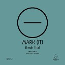 Mark IT - Break That