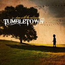 TumbleTown - Finding a Way Out
