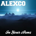 Alexco - In Your Arms Original Mix
