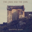 The Lark and the Loon - No Place to Be