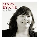 Mary Byrne - For The Good Times