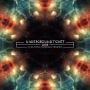 Underground Ticket - Leave Cosmonaut Remix