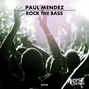 Paul Mendez - Rock The Bass Original Mix