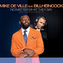 Mike de Ville - No Matter What They Say we Gonna Make It Club…