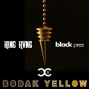 Death Come Cover Me Black Prez K NG KVNG - Bodak Yellow