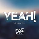 Angel Vzqz - Yeah Original Mix