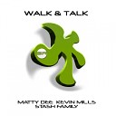 Kevin Mills Matty Dee Stash Family - Walk Talk Original Mix