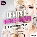 Dantrak - Friends Forever Dj Lara Danny Kobe Remix Original…