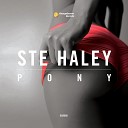 Ste Haley - Pony Original Mix