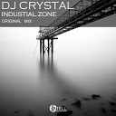 DJ Crystal - Industrial Zone Original Mix