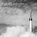 Pjotr G Dubiosity - Conflicted Original Mix