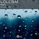 Loles M - Rain Original Mix