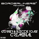 Corner Suicide Toast - Criminal Original Mix