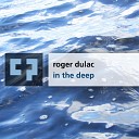 Rogier Dulac - In The Deep Original Mix