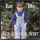 Lo Bo - Als Je Eens Wist Original Mix