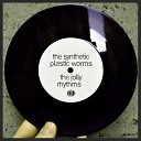 The Synthetic Plastic Worms - The Jolly Rhythms Original Mix