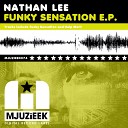 Nathan Lee - Funky Sensation Original Mix